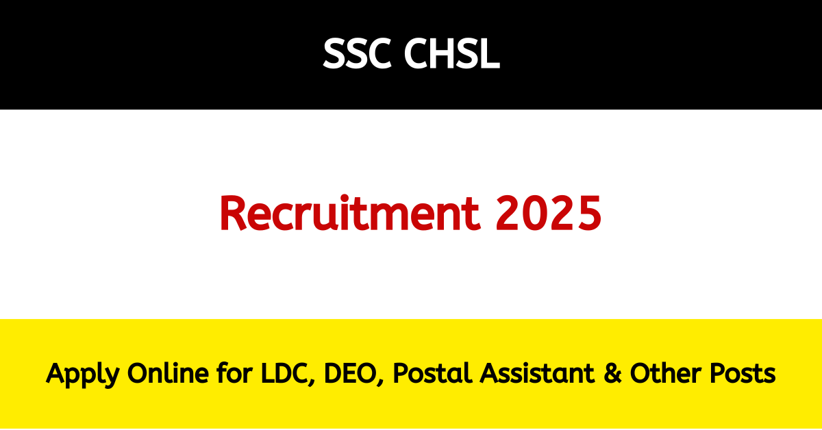 SSC CHSL 2025 Recruitment Online Form