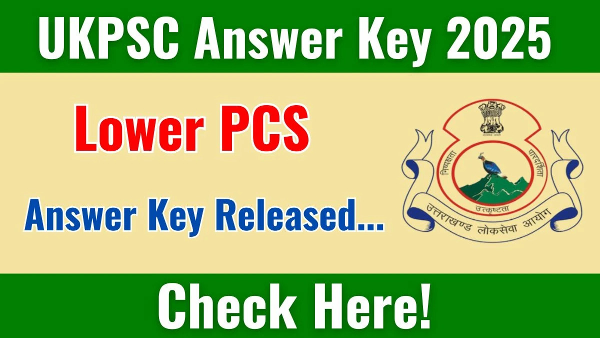 UKPSC Lower PCS 2025 Answer Key Released