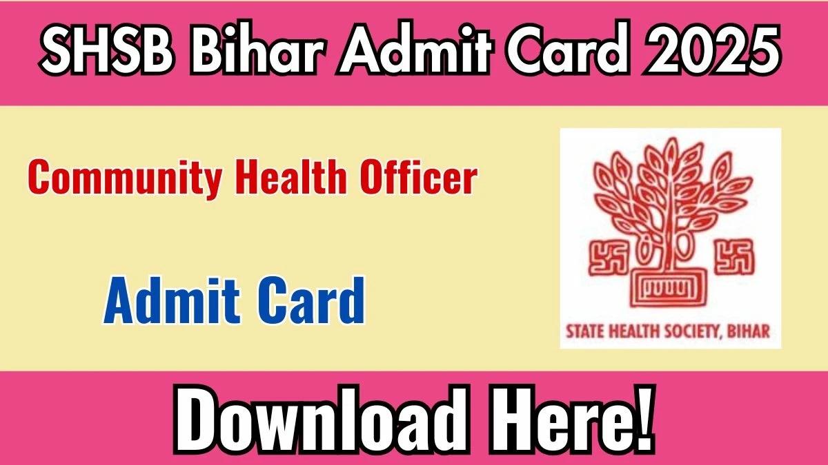 Bihar SHSB CHO 2025 Recruitment & Admit Card